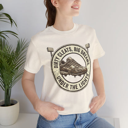 Dirty Cleats Big Dreams Under the Lights Athletic Tee