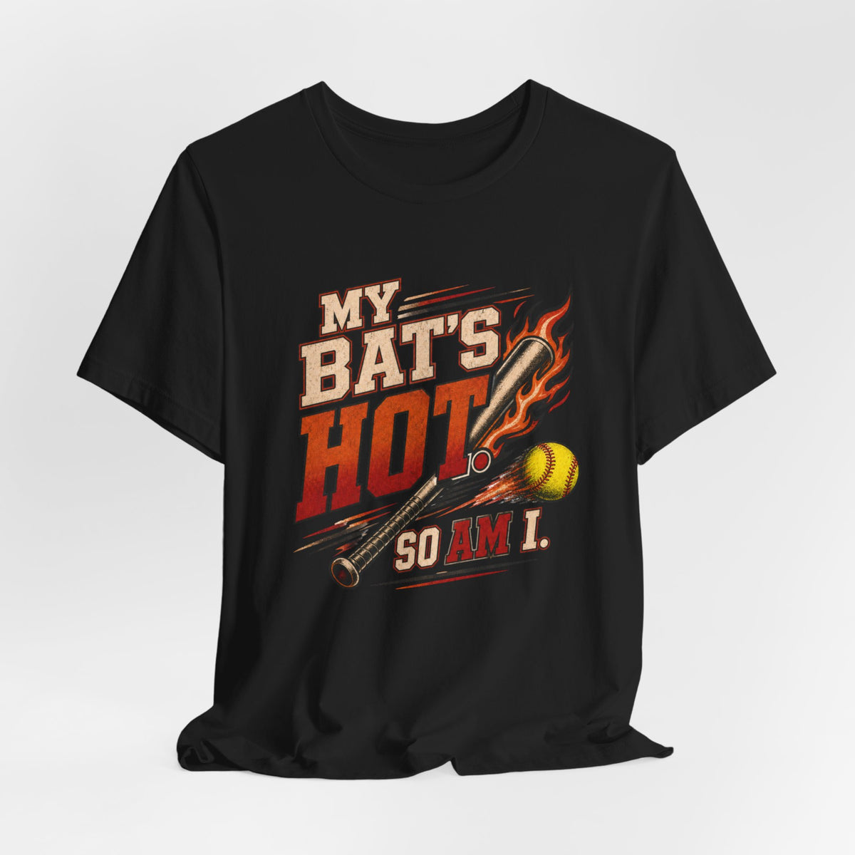My Bat’s Hot. So Am I. Softball Tee | Athletic Pride Gear |  Unisex T-Shirt