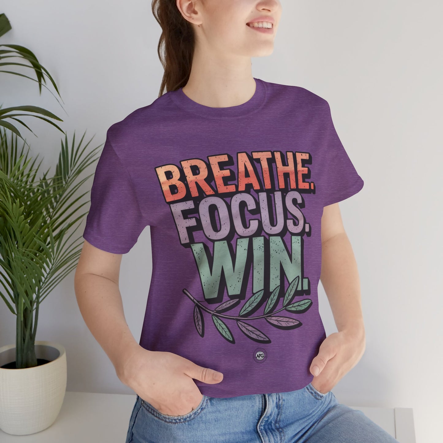 T-Shirt - Breathe Focus Win Inspirational Quote