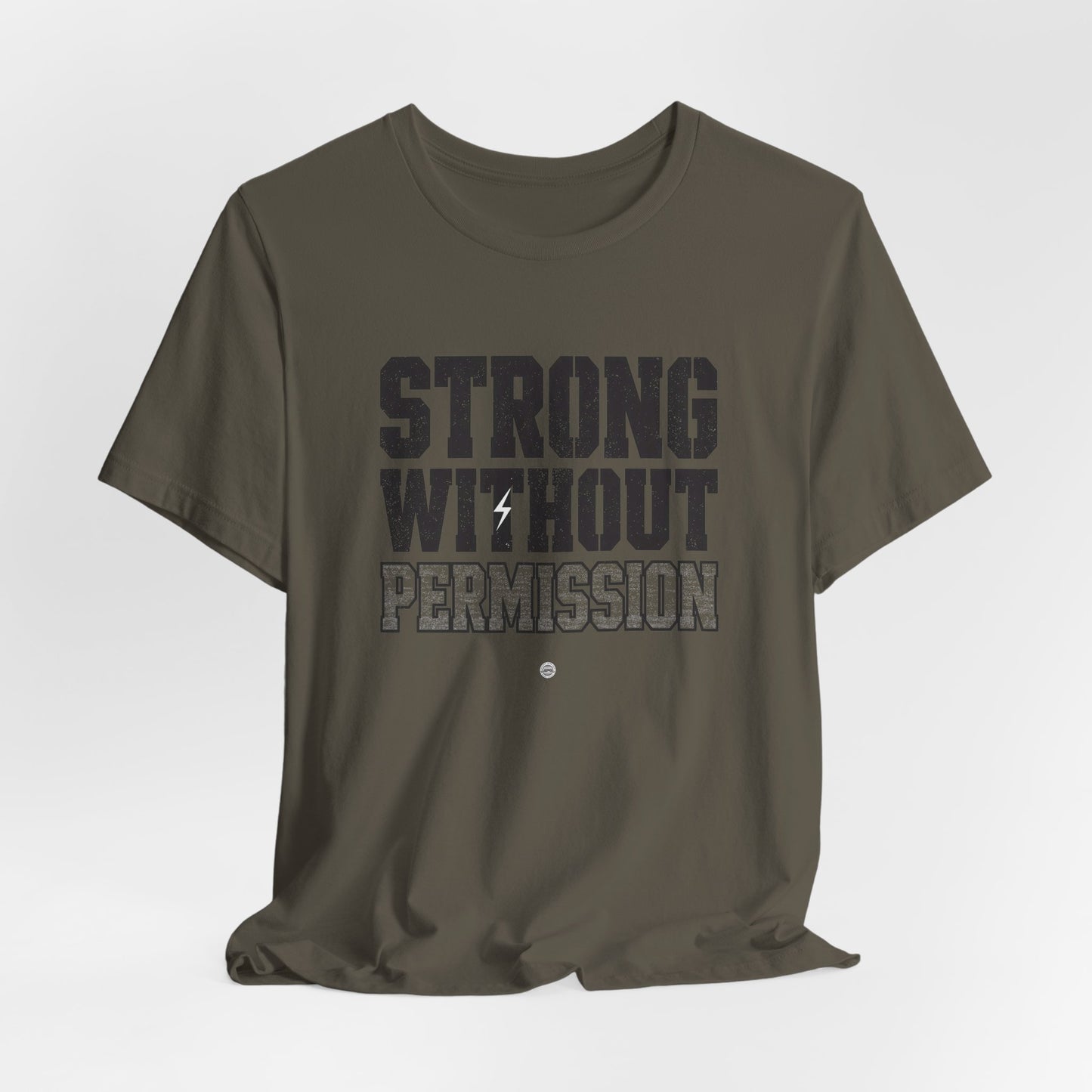 Strong Without Permission Tee