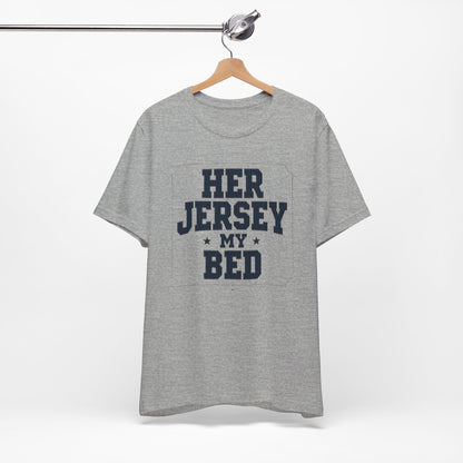 Her Jersey My Bed Tee