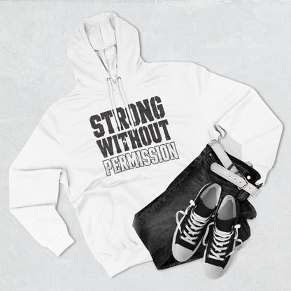 Strong Without Permission 80/20 Cotton-Blend Hoodie