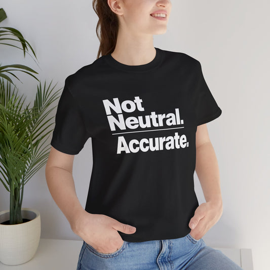 Not Neutral. Accurate. Tee – Coach-Built Mindset Shirt for Athletes