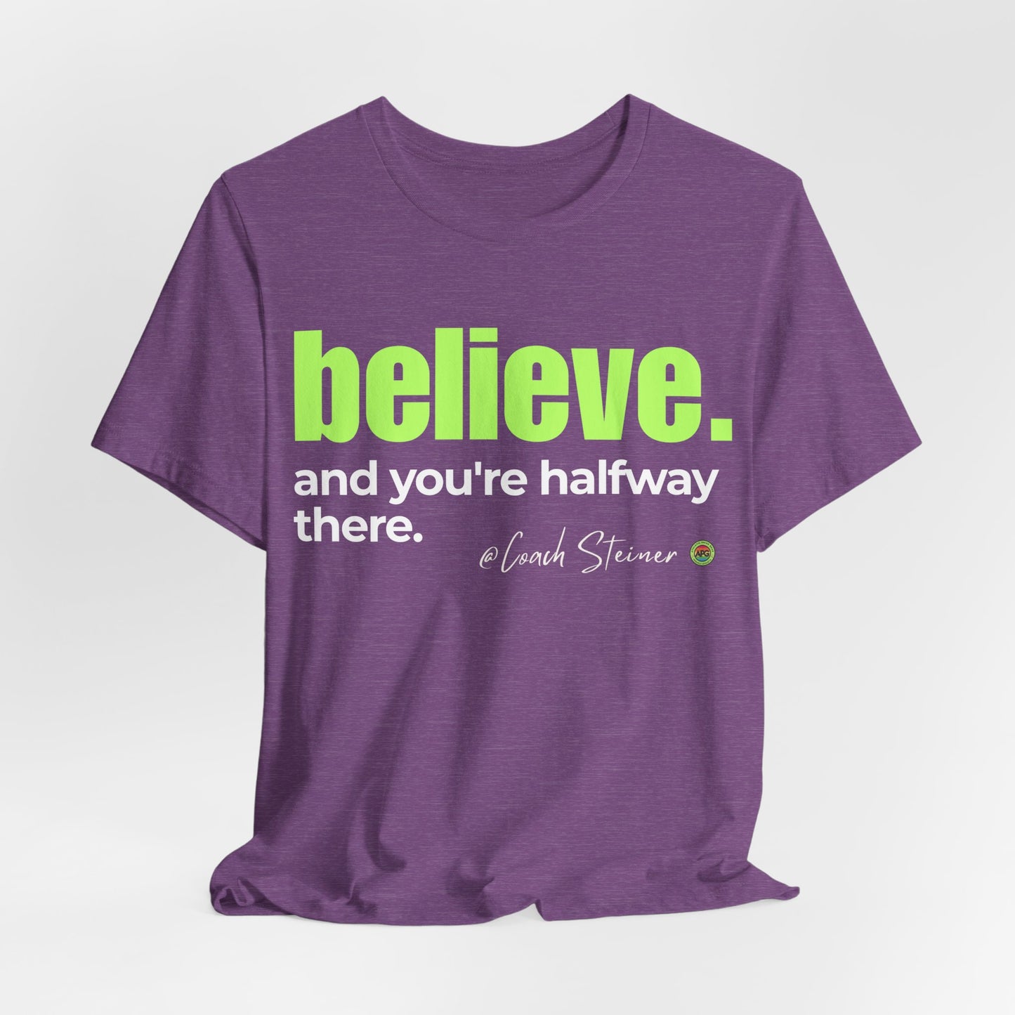 Believe Tee