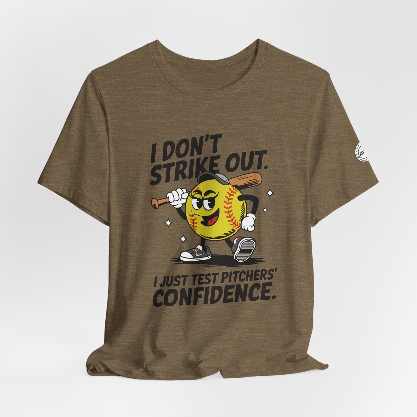 I Don’t Strike Out Softball Confidence Tee