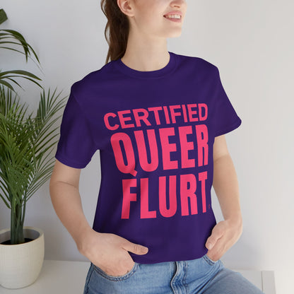 Certified Queer Flurt Tee