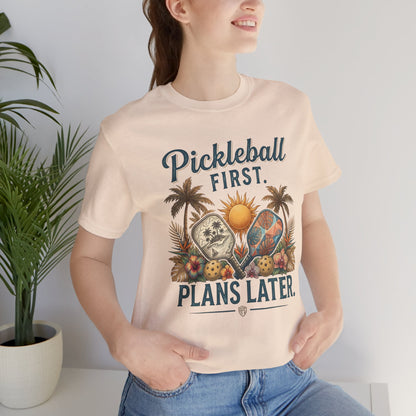 Pickleball First. Plans Later. | Vintage Tropical Pickleball Shirt