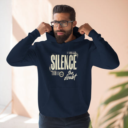 Silence the Doubt 80/20 Cotton-Blend Hoodie