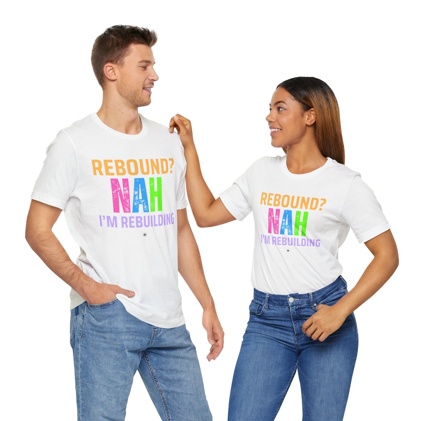 Rebound Unisex Tee - 'rebound NAH im rebuilding'