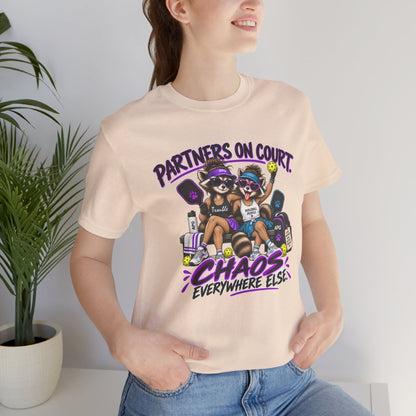 Partners on Court, Chaos Everywhere Else Pickleball Tee