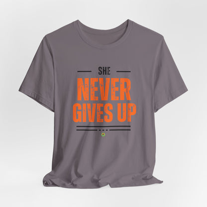 Graphic Tee - She Never Gives Up