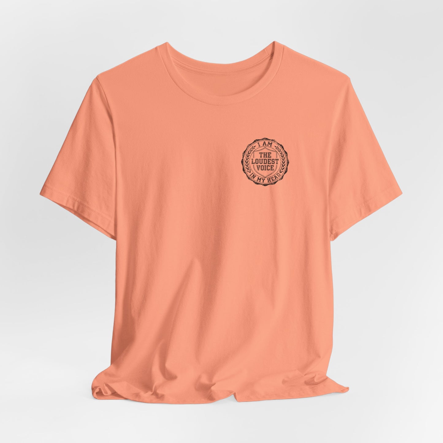 The Loudest Voice In My Head Badge Tee