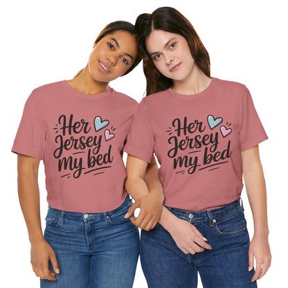 Her Jersey My Bed – Cute Sapphic Script Tee