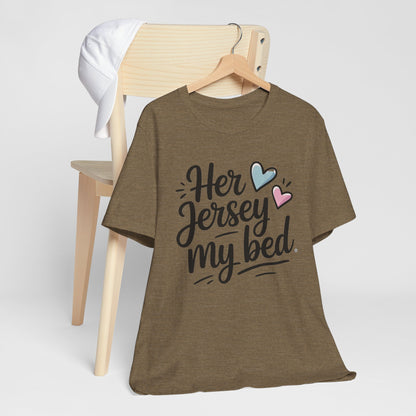 Her Jersey My Bed Tee