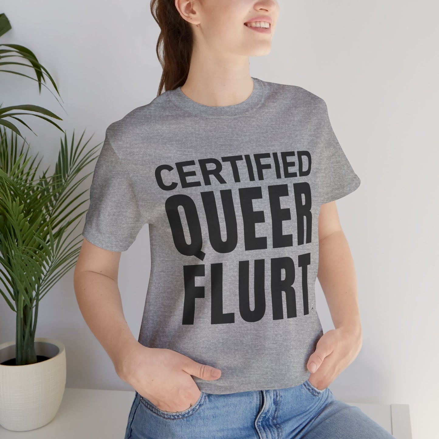 Certified Queer Flurt Tee