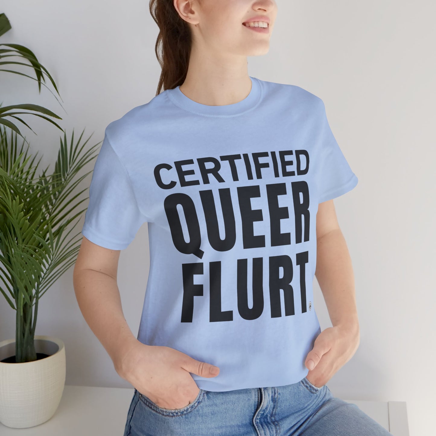 Certified Queer Flurt Tee