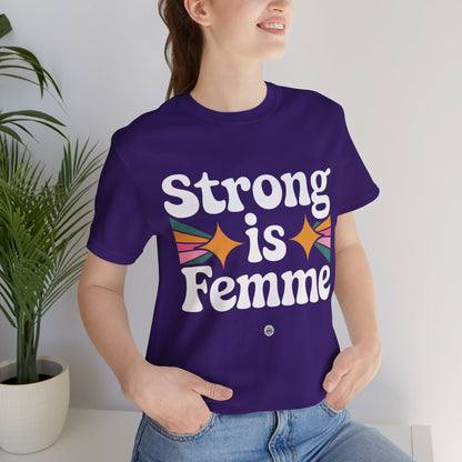"Strong is Femme" Tee
