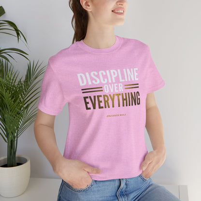 Discipline Over Everything Tee
