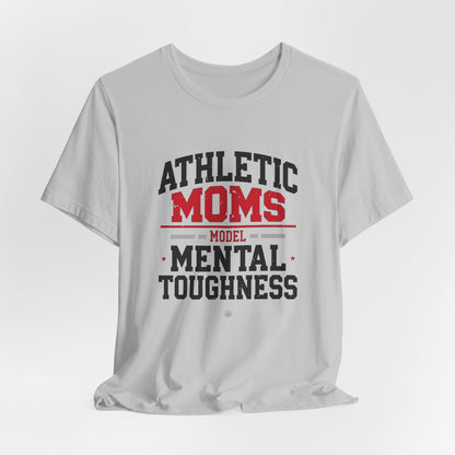 Athletic Moms Model Mental Toughness Tee