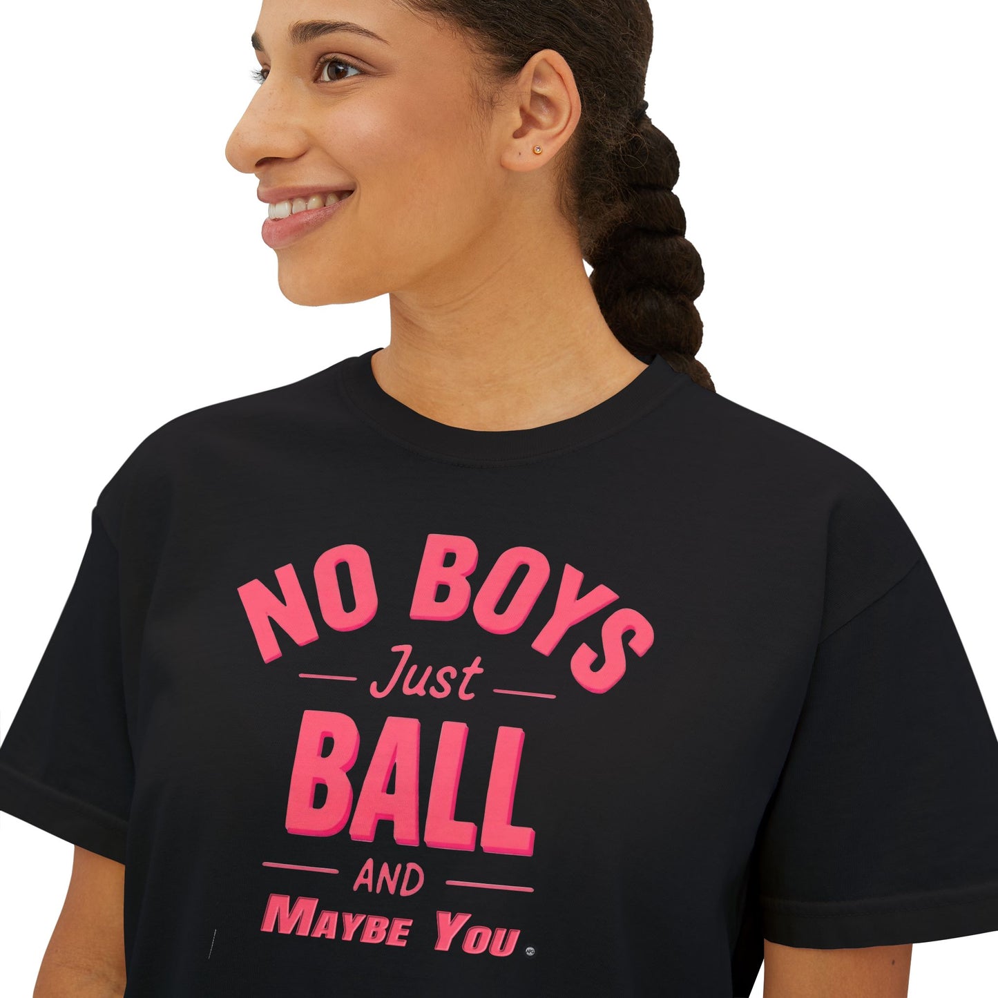 No Boys Just Ball Tee — Women’s Boxy Graphic T‑Shirt