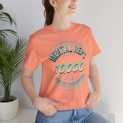 10,000 Mental Reps Builds Champions Tee