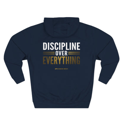 Discipline Over Everything Coach Built Hoodie