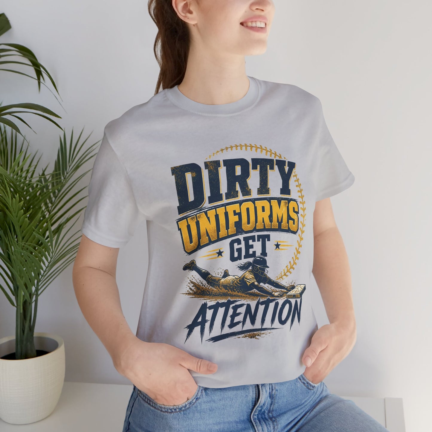 Dirty Uniforms Get Attention Softball Graphic Tee