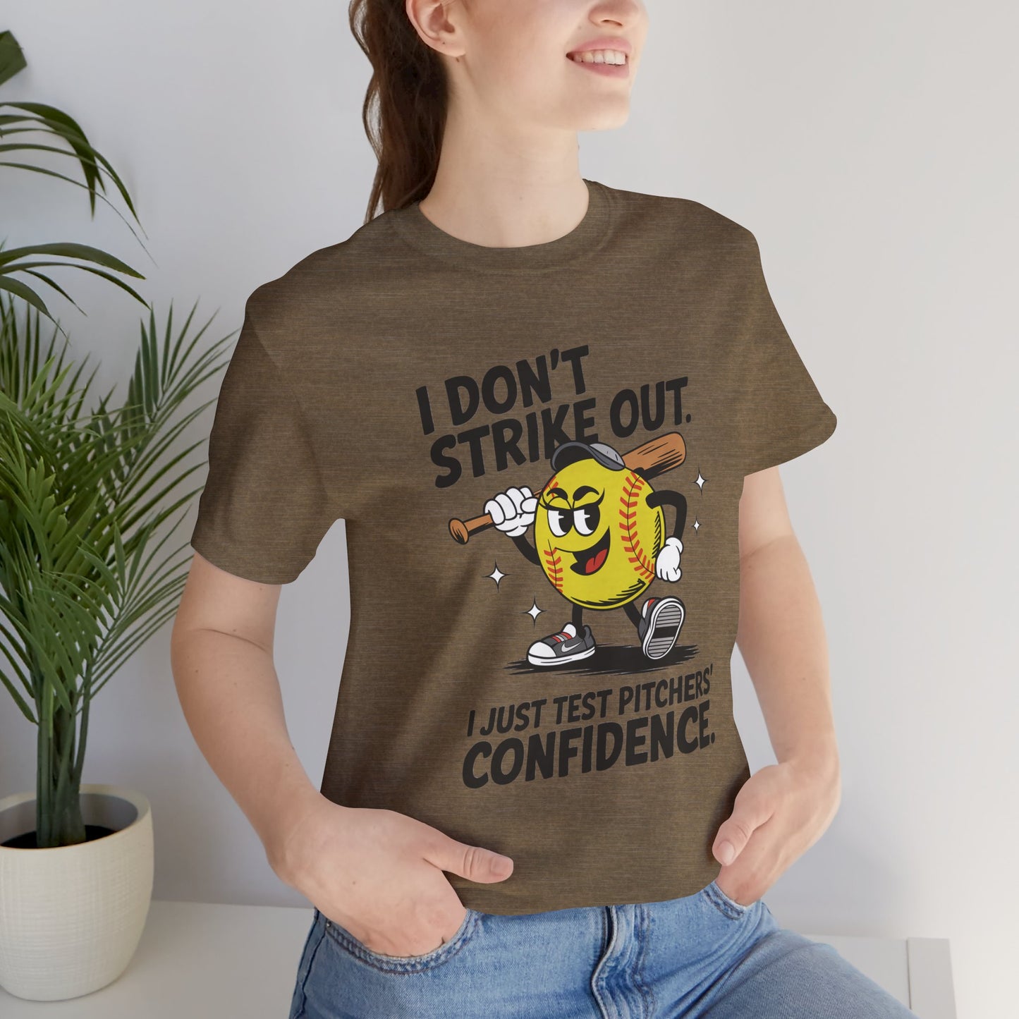 I Don’t Strike Out Softball Confidence Tee