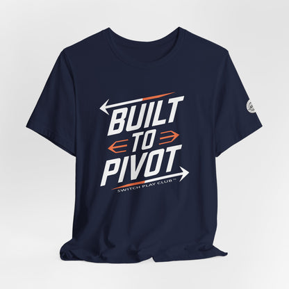 Built to Pivot Tee | Switch Play Club Shirt