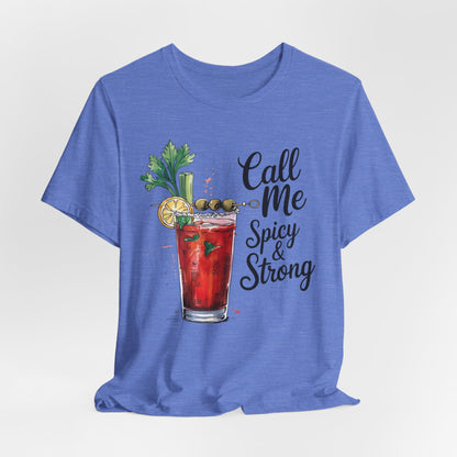 Call Me Spicy and Strong Unisex Tee
