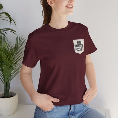 Still Competitive Recovery Pocket Tee