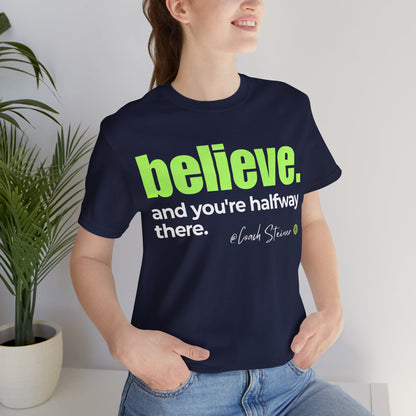 Believe Tee