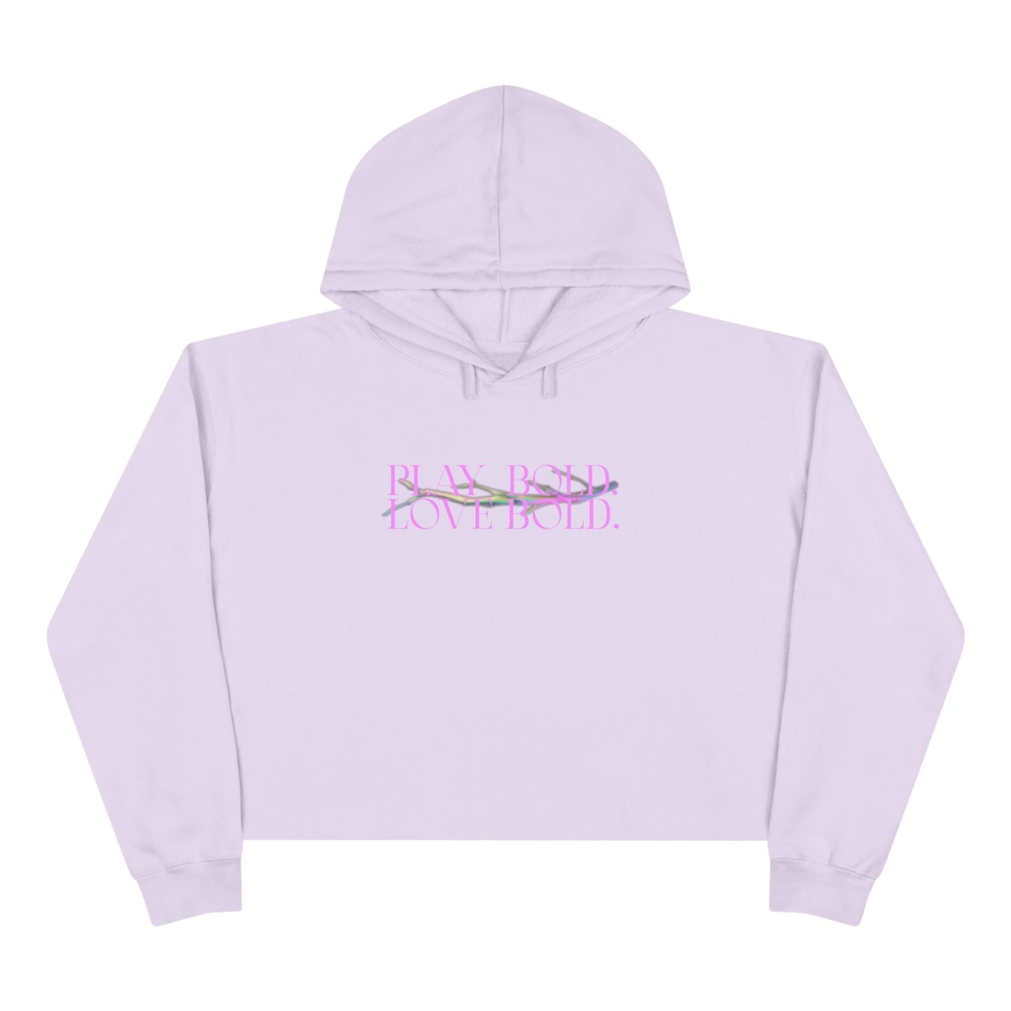 Play Bold. Love Bold. Raw Hem Crop Hoodie