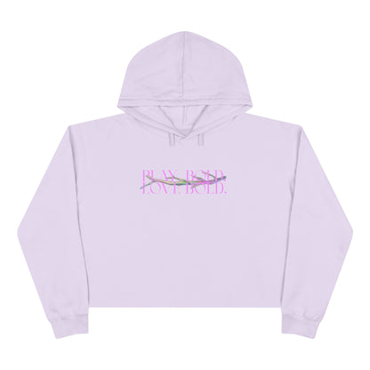 Play Bold. Love Bold. Raw Hem Crop Hoodie