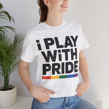 i play with pride Tee