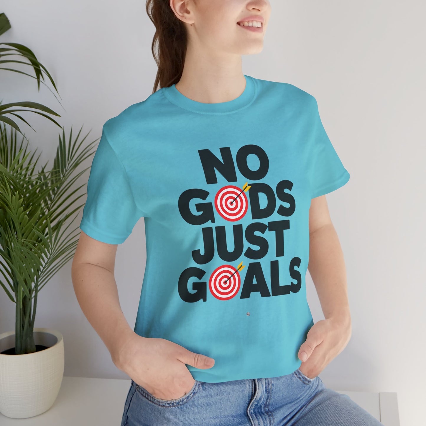 No God Just Goals T-Shirt — Motivational Statement Tee