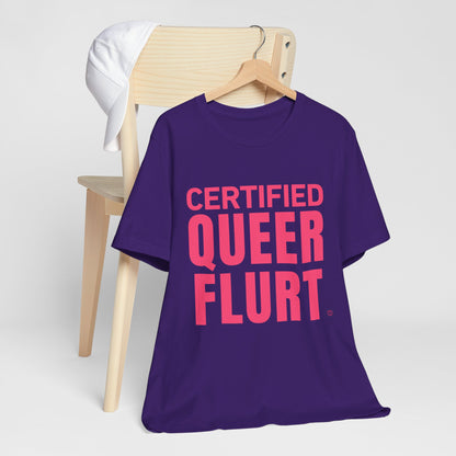 Certified Queer Flurt Tee