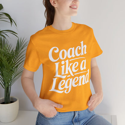 Coach Like a Legend Tee – Coach Gift Shirt