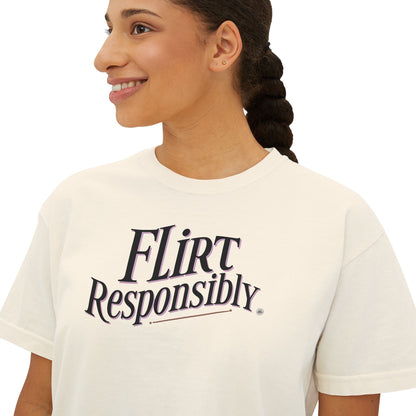 Boxy Tee - Flirt Responsibly - Casual Wear, Sleep Tee, Gift for Friends, Birthday, Sporty Style