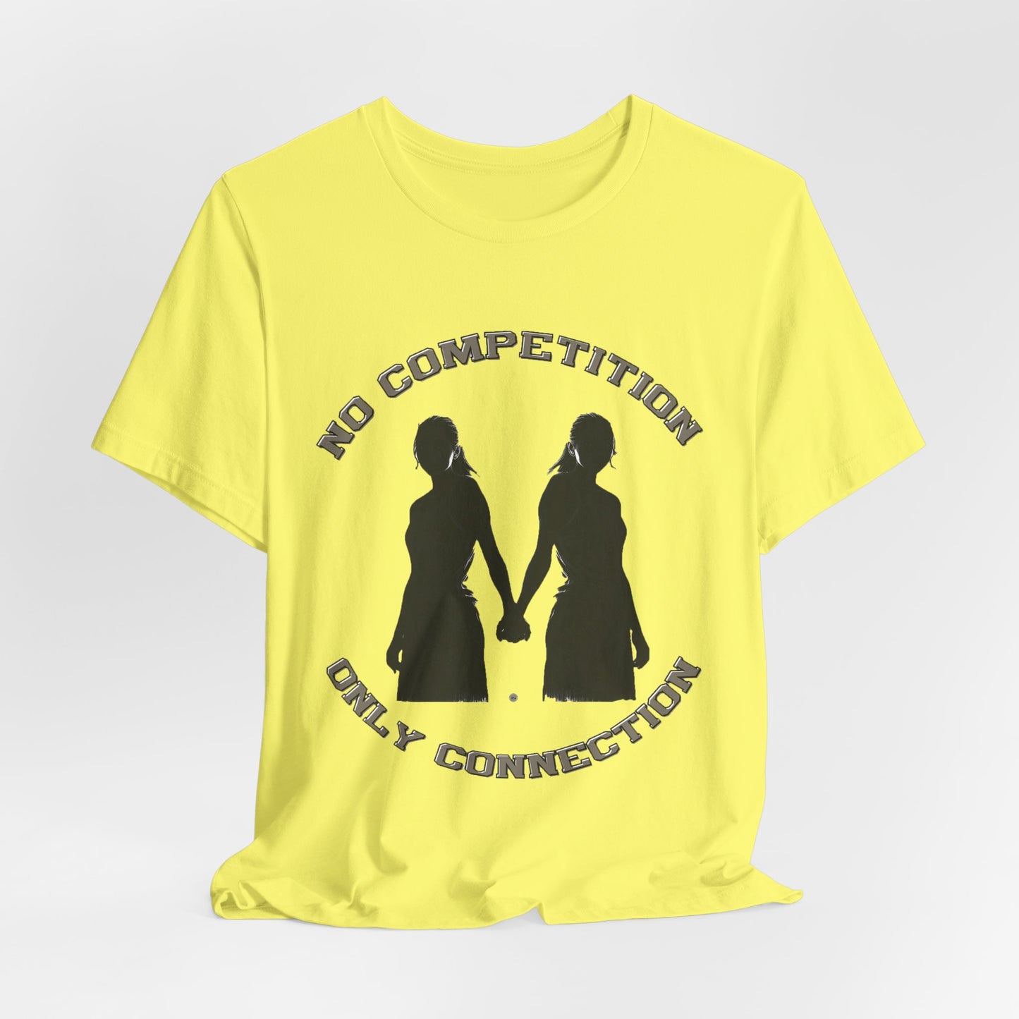 No Competition Only Connection Tee