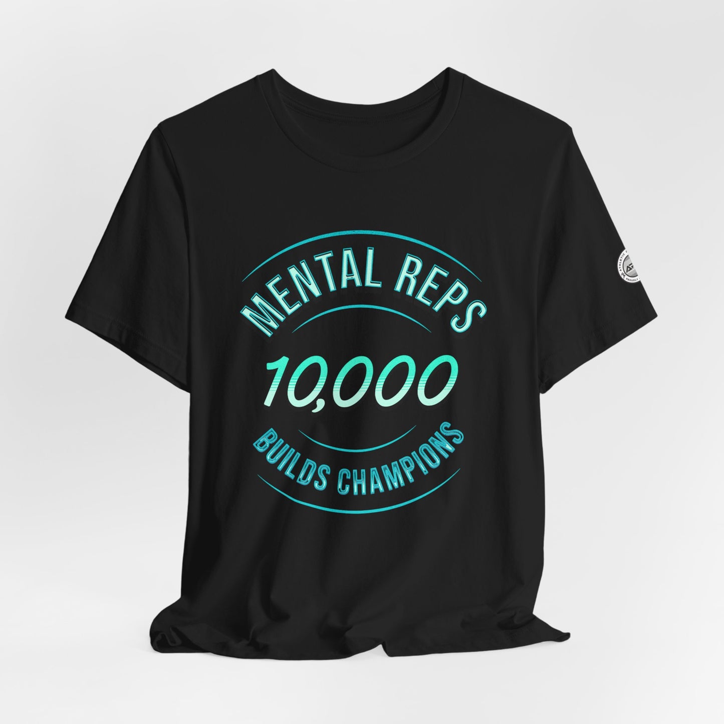10,000 Mental Reps Builds Champions Tee