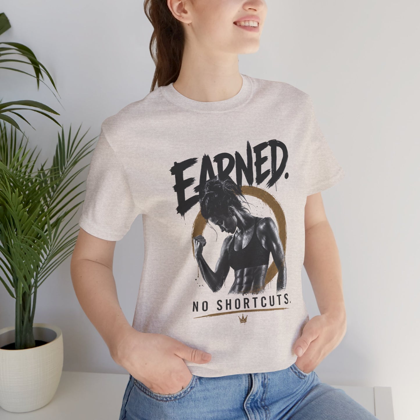 Earned No Shortcuts Graphic Tee