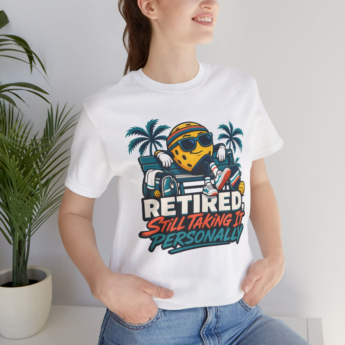 Retired. Still Taking It Personally. Pickleball Tee