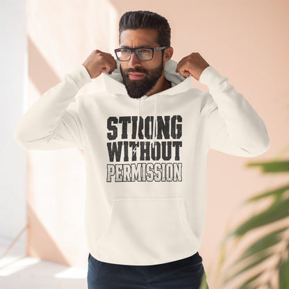 Strong Without Permission 80/20 Cotton-Blend Hoodie