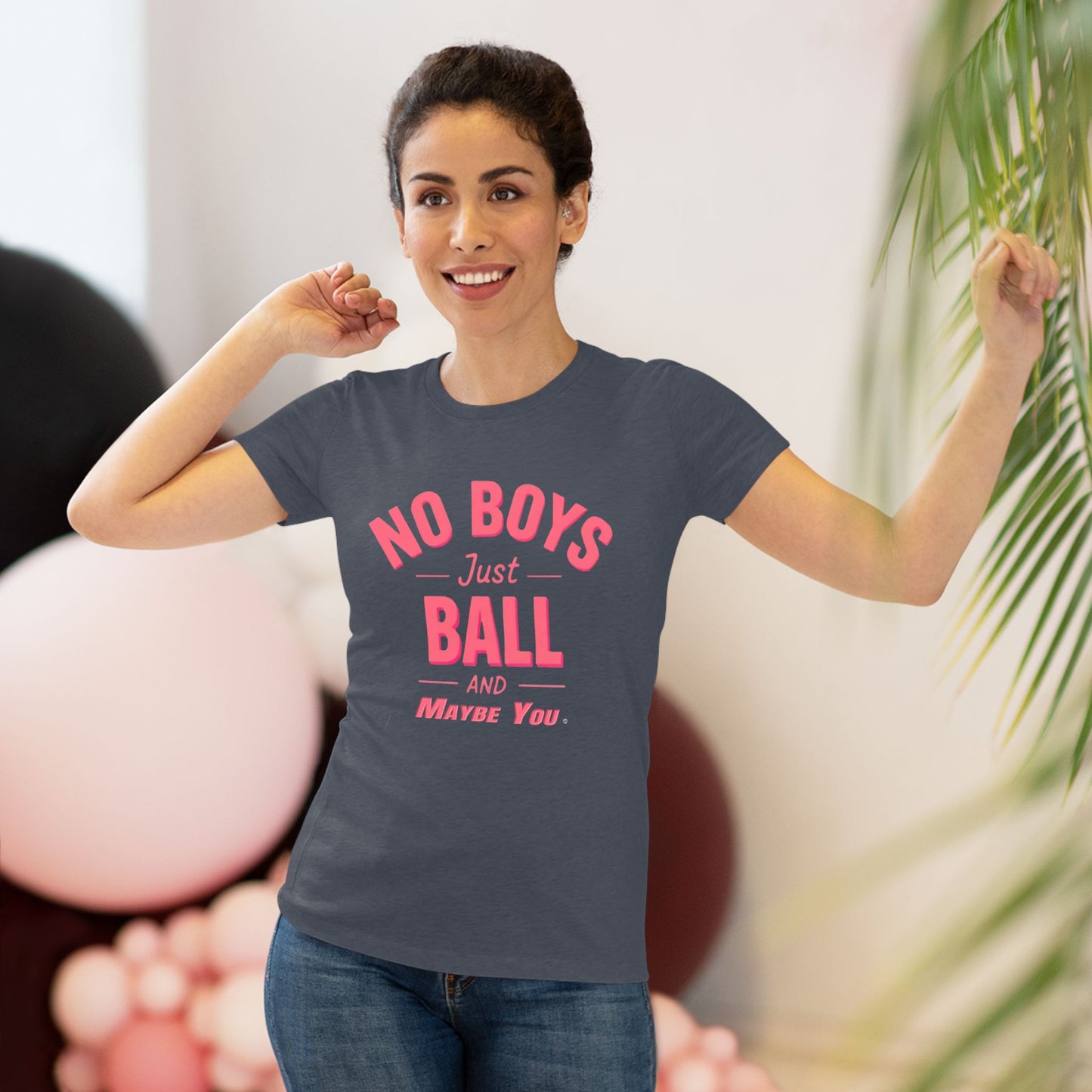 No Boys. Just Ball …& Maybe You - Tri-blend Tee