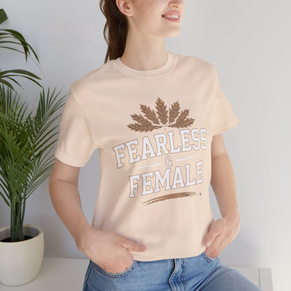 Fearless & Female T-Shirt — Empowering Women's Graphic Tee