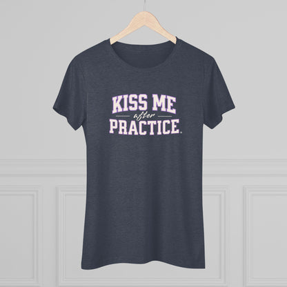 Kiss Me After Practice - White Text - Tri-blend Tee