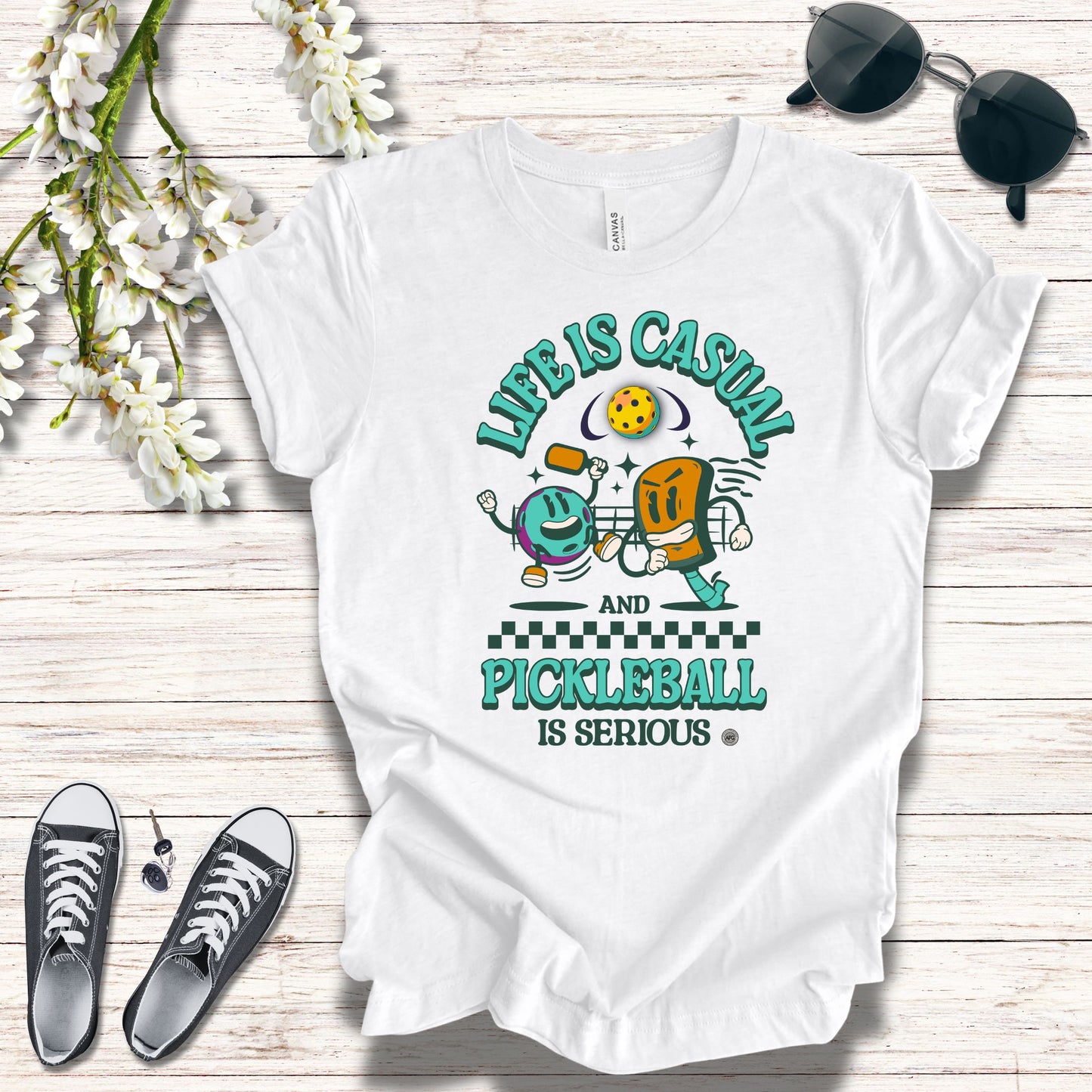 Life is Casual and Pickleball is Serious Tee
