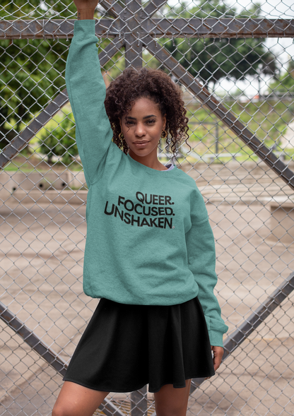 Sweatshirt - Queer Focused Unshaken Message Design