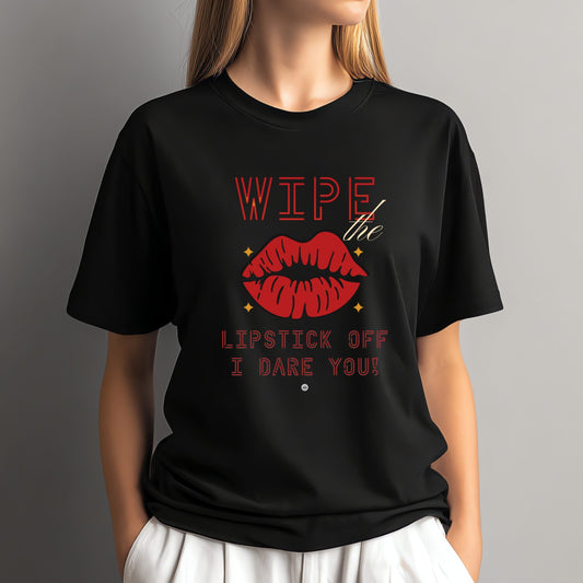 Wipe the Lipstick Off - Unisex Tee